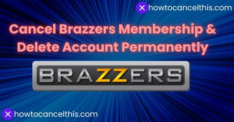 brazzers cancel subscription|How to Delete Brazzers Account: A Guide To Remember